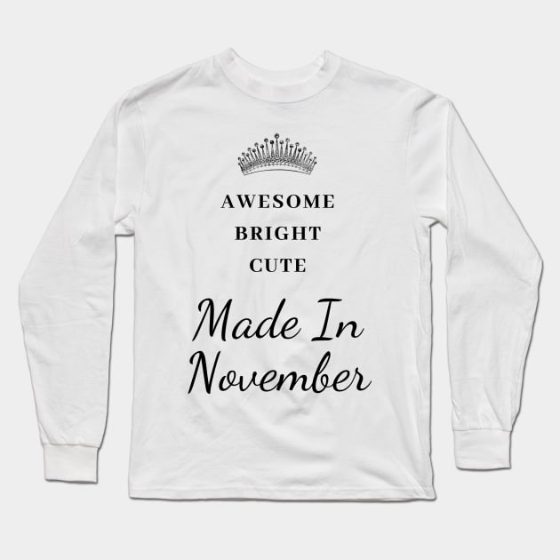 November Birthday Quotes Long Sleeve T-Shirt by Pris25